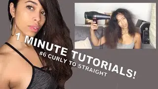 1 MINUTE TUTORIALS! - CURLY TO STRAIGHT
