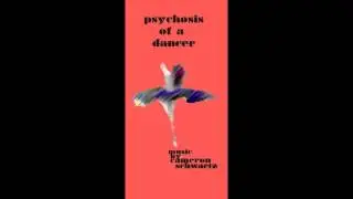 Psychosis of a Dancer/Overture - Psychosis of a Dancer Soundtrack