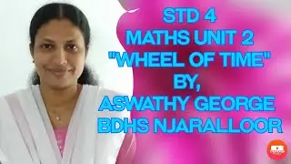 Std 4 Maths unit 2 Wheel of time
