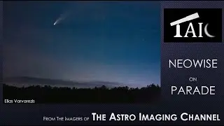 Comet NEOWISE - Compilation of TAIC Follower Images