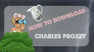 How to download Charles Proxy -Msp vlog #2