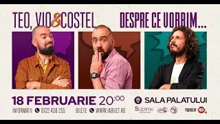 Teo,Vio si Costel - Despre ce vorbim