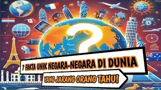 Fakta Unik Negara-Negara di Dunia yang Jarang Orang Tahu!#faktadunia