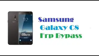 Samsung  C8 Frp bypass ,New Method Android  8.0,7.1