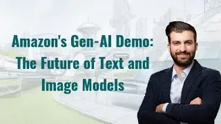 Amazon's Gen-AI Demo: The Future of Text and Image Models