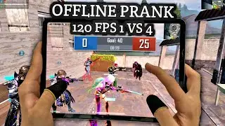 0 - 25 OFFLINE PRANK | M24 KING 1 VS 4 | 120 FPS IPAD PRO HANDCAM | PUBG MOBILE