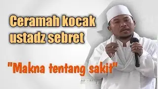 Kyai sebret lucu - makna dibalik sakit