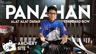 MENGENAL ALAT ALAT PANAHAN DASAR (STANDARD) | ARCHERY SITE #1