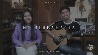 KAMI MEMUJI KEBESARANMU - KU BERBAHAGIA || Cover by GKKD PA WORSHIP