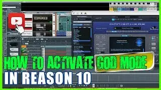 HOW TO ACTIVATE GOD MODE IN PROPELLERHEAD REASON 10 🔥