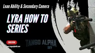 Lyra Series How To Set Up Character Leaning Ability & Secondary Camera Mode Tutorial in Unreal UE5