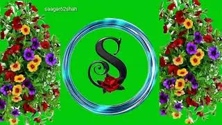 S.letter WhatsApp status. Green screen flowers effect. Rose effects