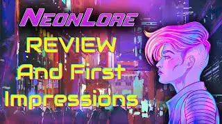 NEW Cyberpunk Game NEONLORE! Review and First Impressions