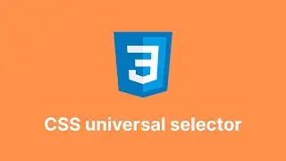 Learn universal selector (*) in CSS in 5 minutes