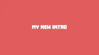 My new intro
