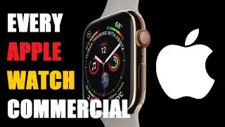 Every Apple Watch Commercial (2015 to Series 6)