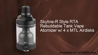 Skyline R Style RTA Rebuildable Tank Vape Atomizer w 4 x MTL Airdisks