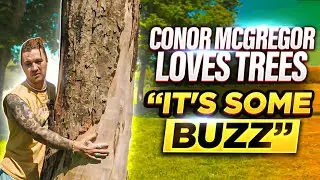 Conor McGregor LOVES TREES