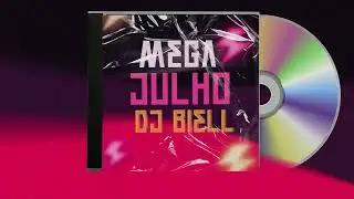 MEGA FUNK JULHO - SEM VINHETA (DJ BIELL)