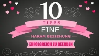 Abu Musa - 10 Tipps, um eine haram Beziehung erfolgreich zu beenden