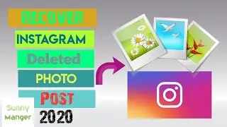 How To Recover Deleted Instagram Photo and Post 2020.