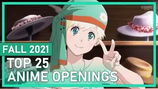 Top 25 Anime Openings of Fall 2021