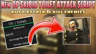 Roblox Skibid Toilet Attack OP Script | Auto Kill | Roblox Script | Mobile/PC | Delta•Fluxus