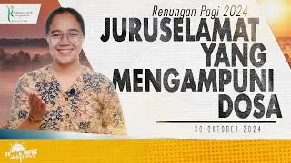 Renungan Pagi Hari Ini: JURUSELAMAT YANG MENGAMPUNI DOSA