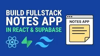 Build a Fullstack Notes App with React & Supabase — Google Auth, CRUD, and Free Deployment