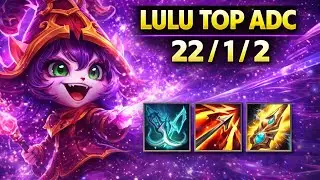 LULU TOP ADC BUILD – 22/1/2 MONSTER GAMEPLAY | Wild Rift