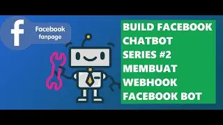 Seri Membuat Chatbot Facebook - #2 Membuat Webhook Facebook Bot