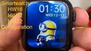 Hw12, hw16, hw22 smartwatch wearfit pro app - configuration