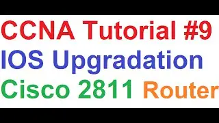 CCNA 9_Cisco Router IOS Upgrade using TFTP Server_Packet Tracer Tutorial
