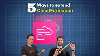 121. 5 Ways to extend CloudFormation