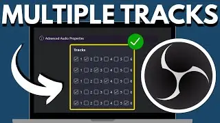 How to Record Multiple Audio Tracks in OBS [NEW UPDATE]