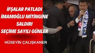 🔴İMAMOĞLU MİTİNGİNE SALDIRI SON GÜNLER İFŞALAR KİM ÖNDE?  