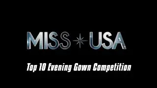 Miss USA 2019 - Top 10 Evening Gown Competition