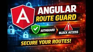 Angular Route Guard Tutorial (2026) | Protect Routes with AuthGuard Step-by-Step Setup