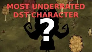The Most Underrated Don't Starve Together Character: DST GUIDE
