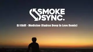 DJ Chiff - Medicine Rudras Deep In Love Remix