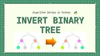 Invert Binary Tree | Leetcode 226 | Python Solution| Recursion and Iteration