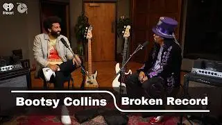 Bootsy Collins on Funk Legacy & Songwriting with George Clinton & Bernie Worrell | Broken Record