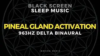 HEALING SLEEP MUSIC / 963hz Delta Binaural / BLACK SCREEN meditation music