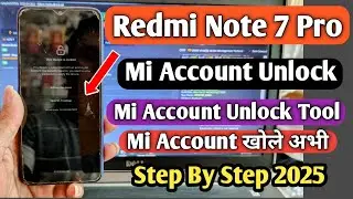 Redmi Note 7 Pro Mi Account Unlock | Redmi Note 7 Pro Reset Mi Account | Mi Account Unlock Tool |