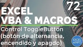 Excel VBA and Macros - Chapter 72 - UserForms | ToogleButton - On / off Control