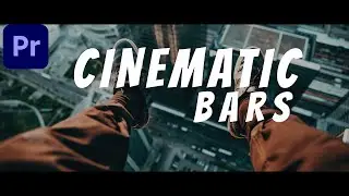 Add Cinematic Bars in Premiere Pro| Make Cinematic Videos