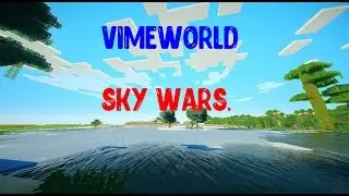 Vime world || sky wars. #7