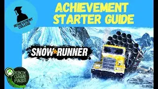 SnowRunner Achievement Starter Guide