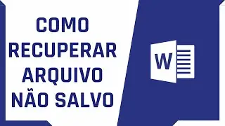 COMO RECUPERAR ARQUIVO NÃO SALVO NO WORD | Dica Rápida #47