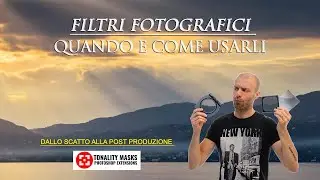 Fotografare con i filtri | Dallo scatto alla post produzione in Photoshop